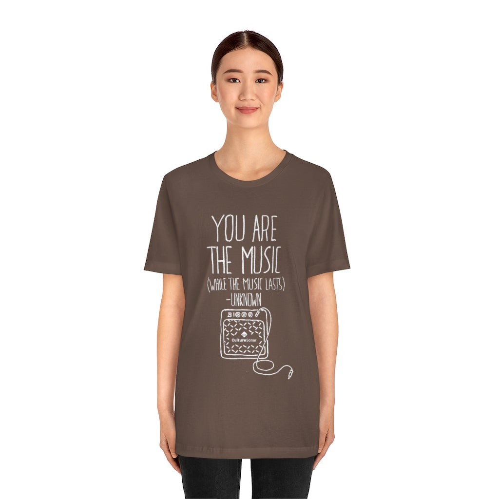 "You are the Music" Tee