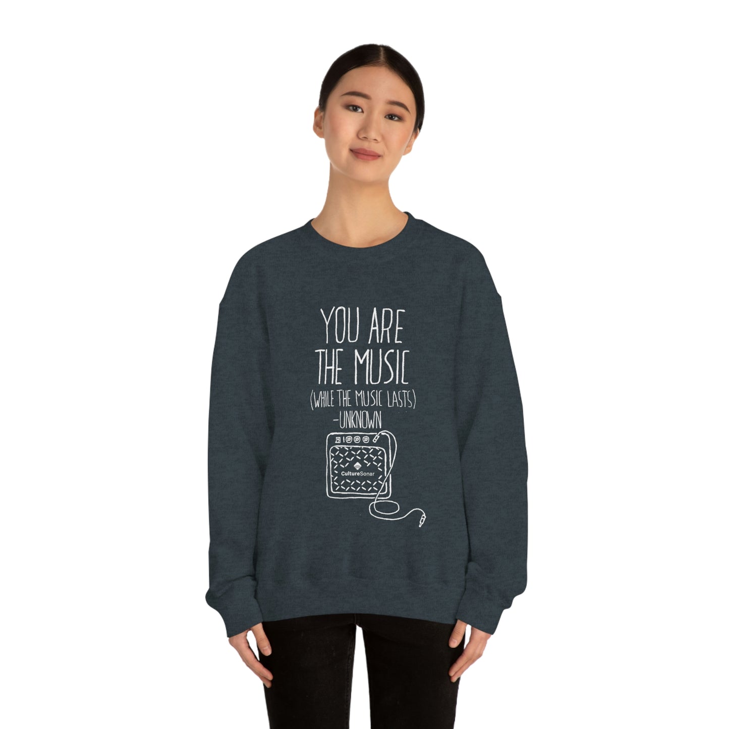 "You Are The Music" Sweatshirt