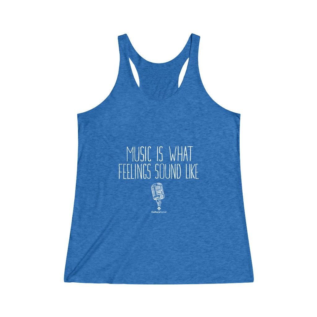 "Music is What Feelings Sound Like" Racerback Tank