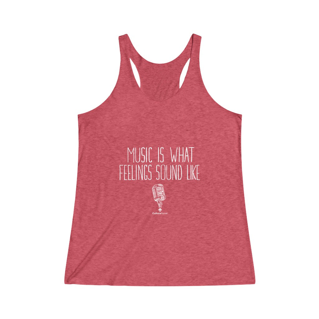 "Music is What Feelings Sound Like" Racerback Tank