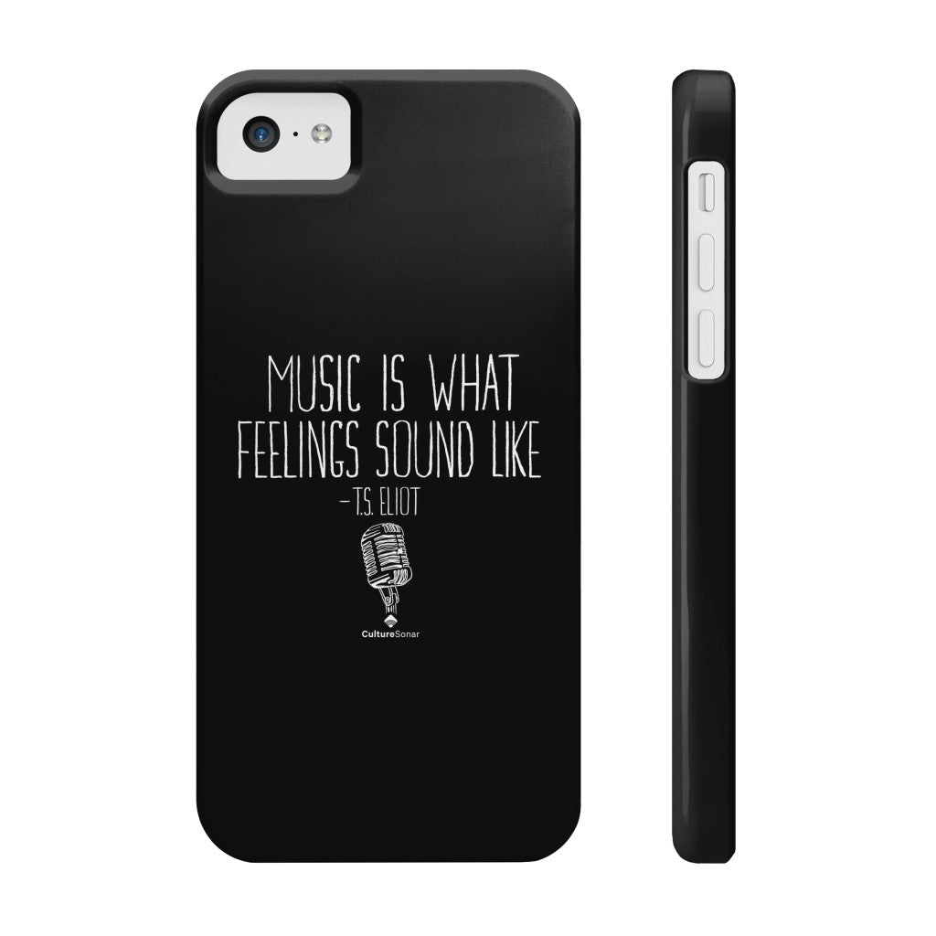 "Music is What Feelings Sound Like" Black Phone Case (older models)