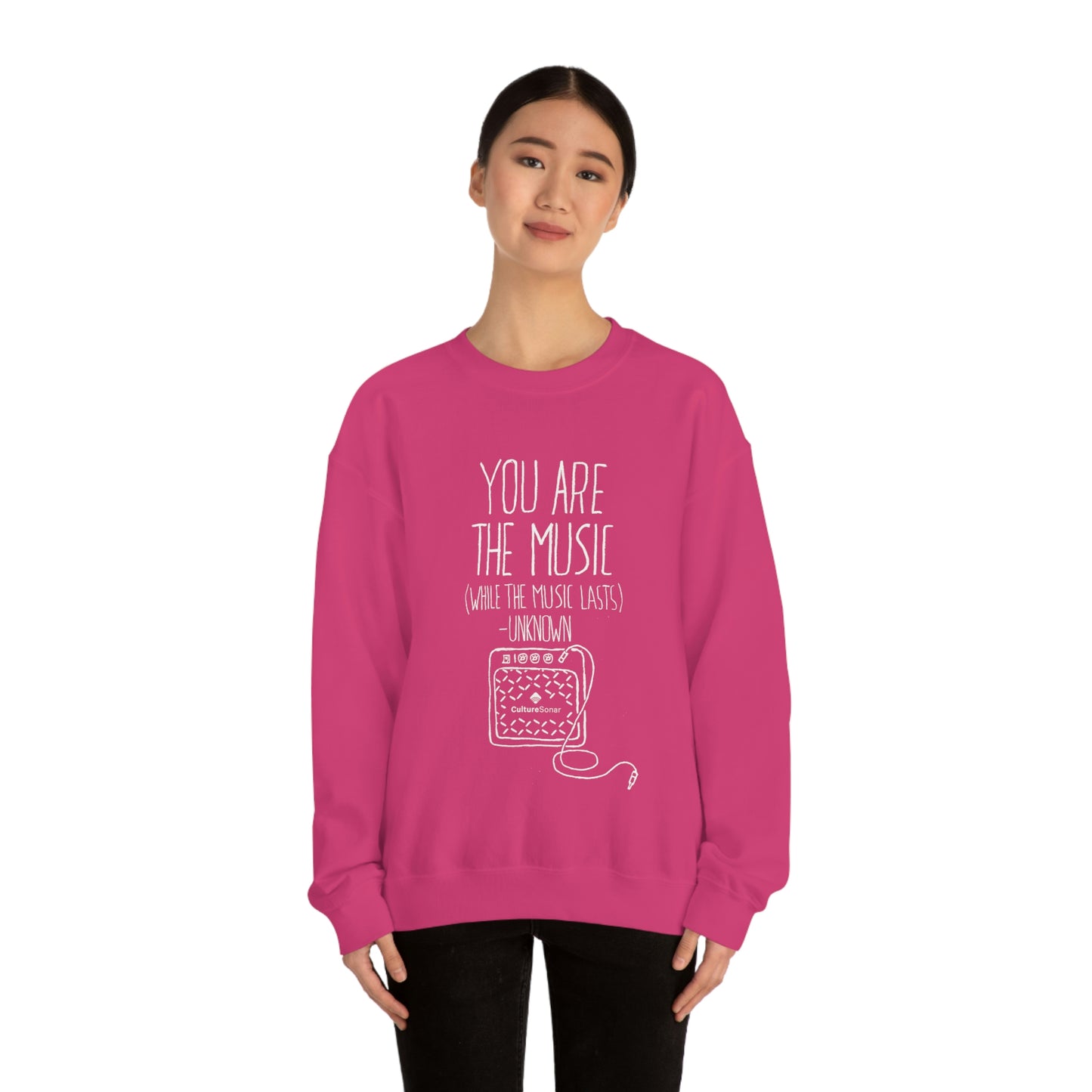 "You Are The Music" Sweatshirt