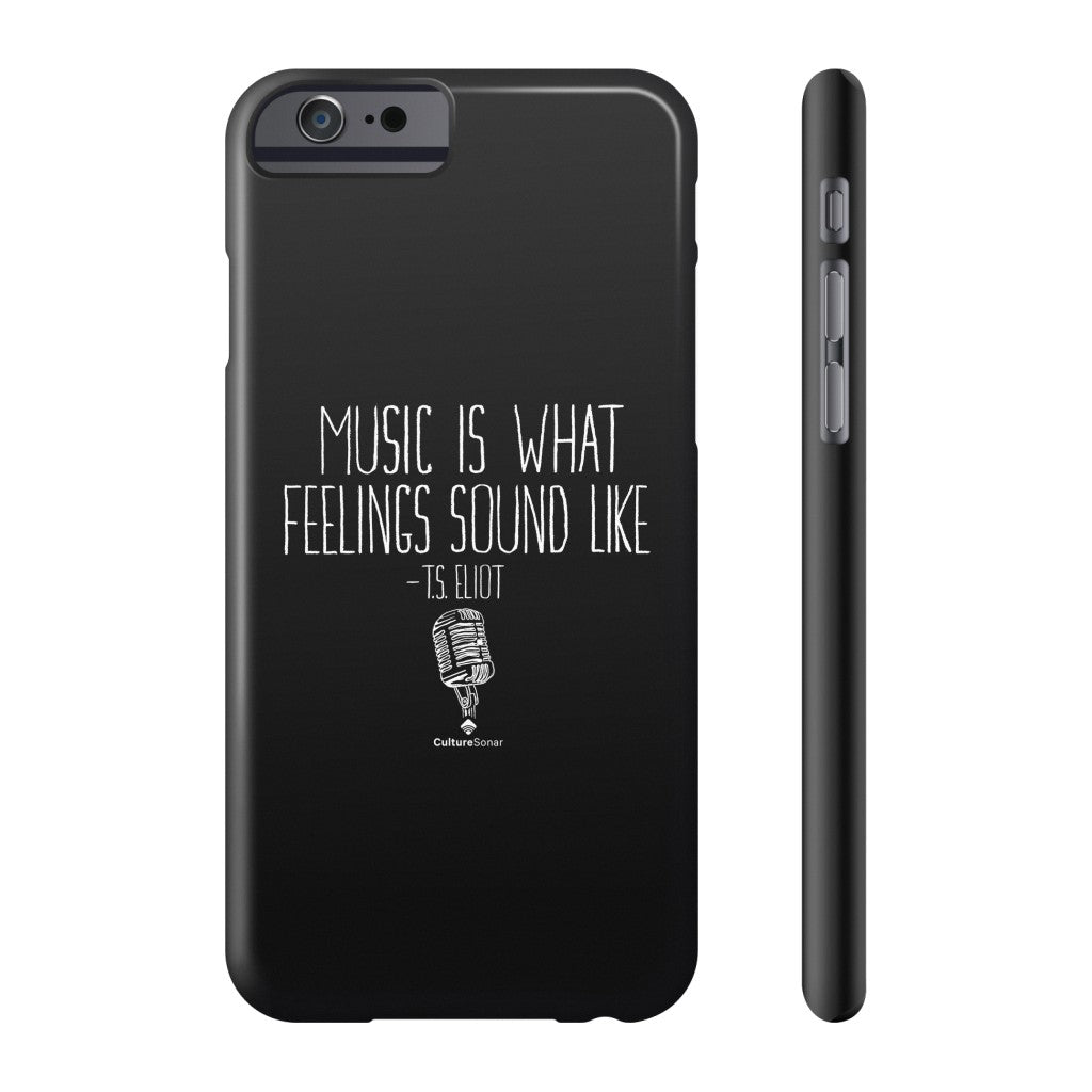 "Music is What Feelings Sound Like" Black Phone Case (older models)