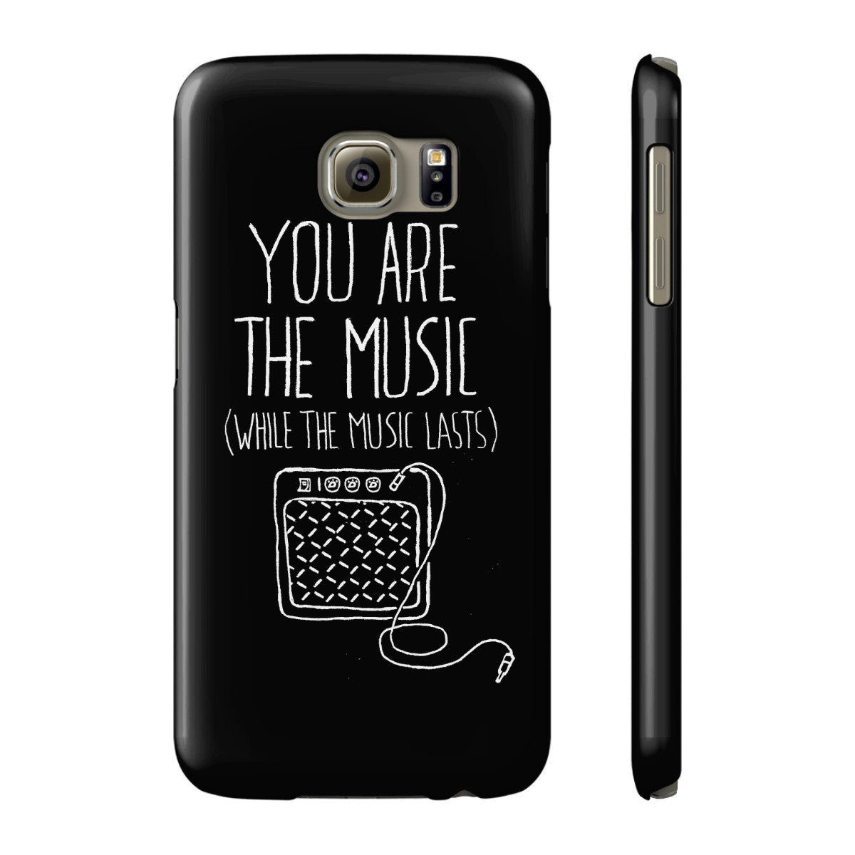 "You are the Music" Black Phone Case (older models)