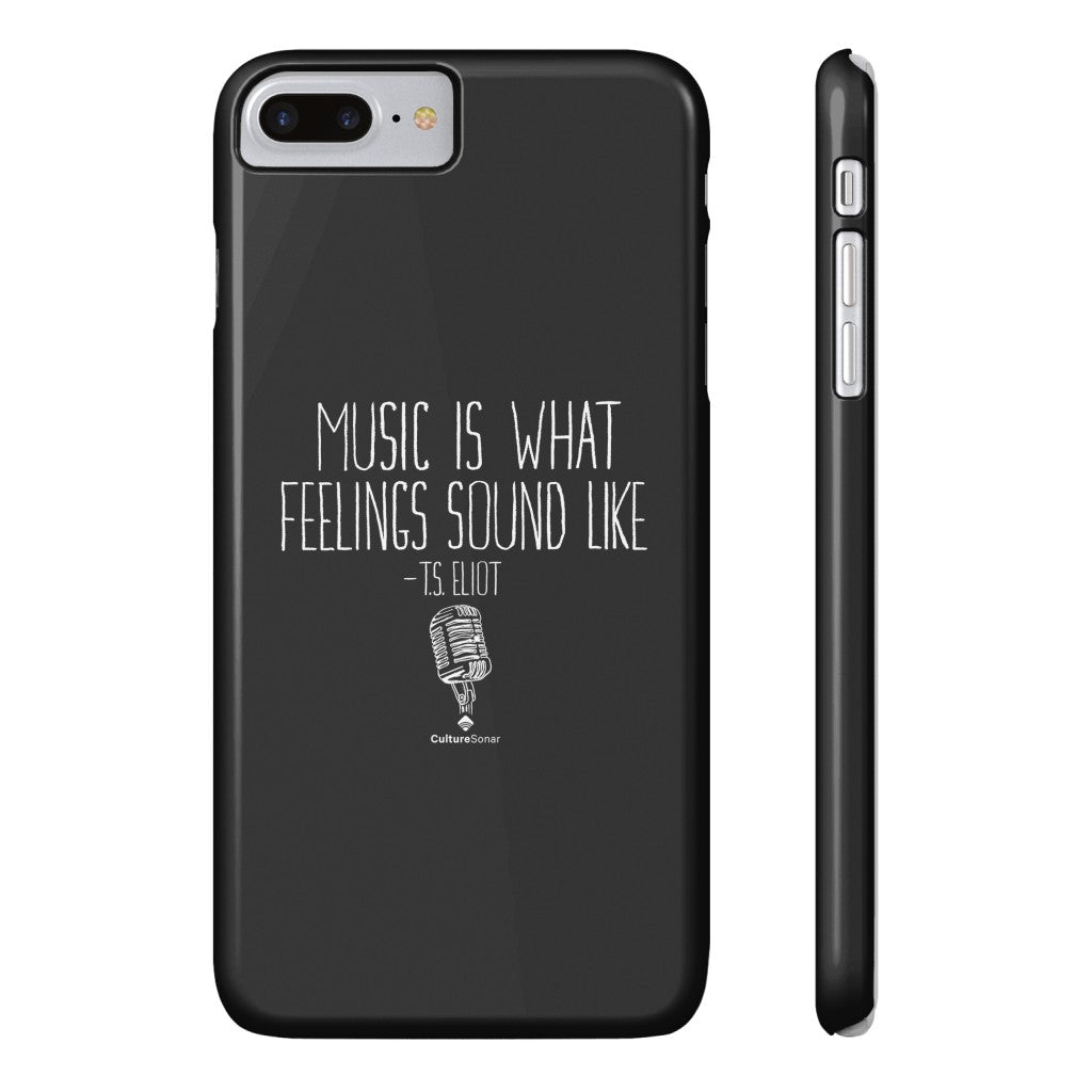 "Music is What Feelings Sound Like" Black Phone Case (older models)