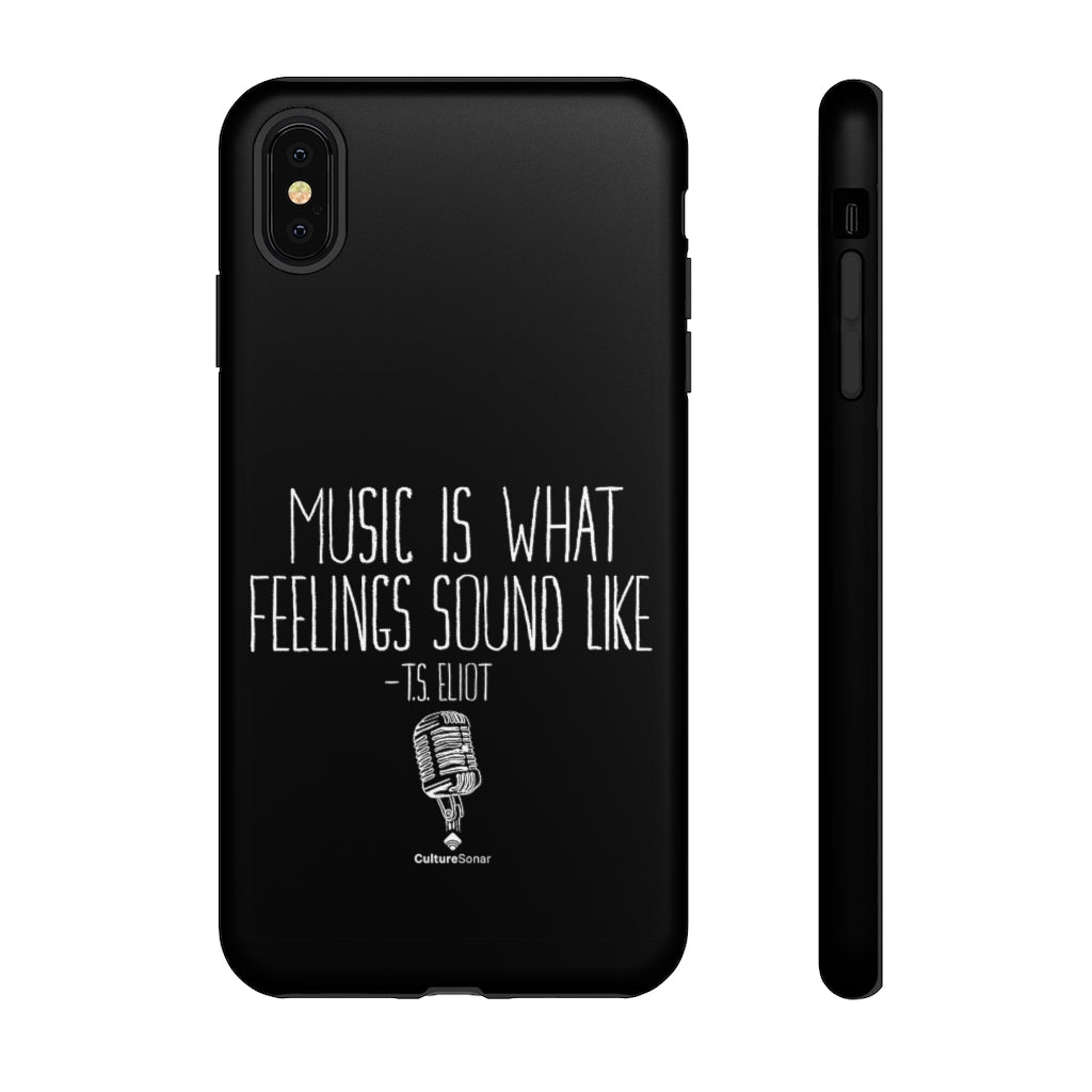 "Music Is What Feelings Sound Like" Black Phone Case (newer models)