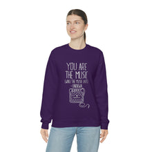 "You Are The Music" Sweatshirt
