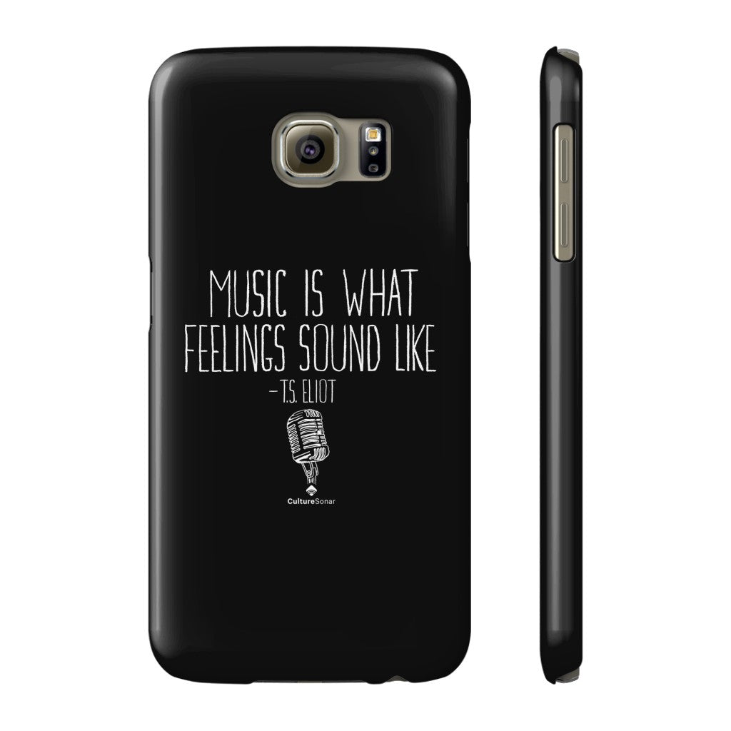 "Music is What Feelings Sound Like" Black Phone Case (older models)