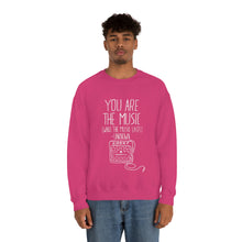 "You Are The Music" Sweatshirt