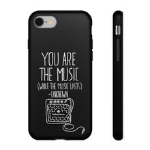 "You are the Music" Black Phone Case (newer models)