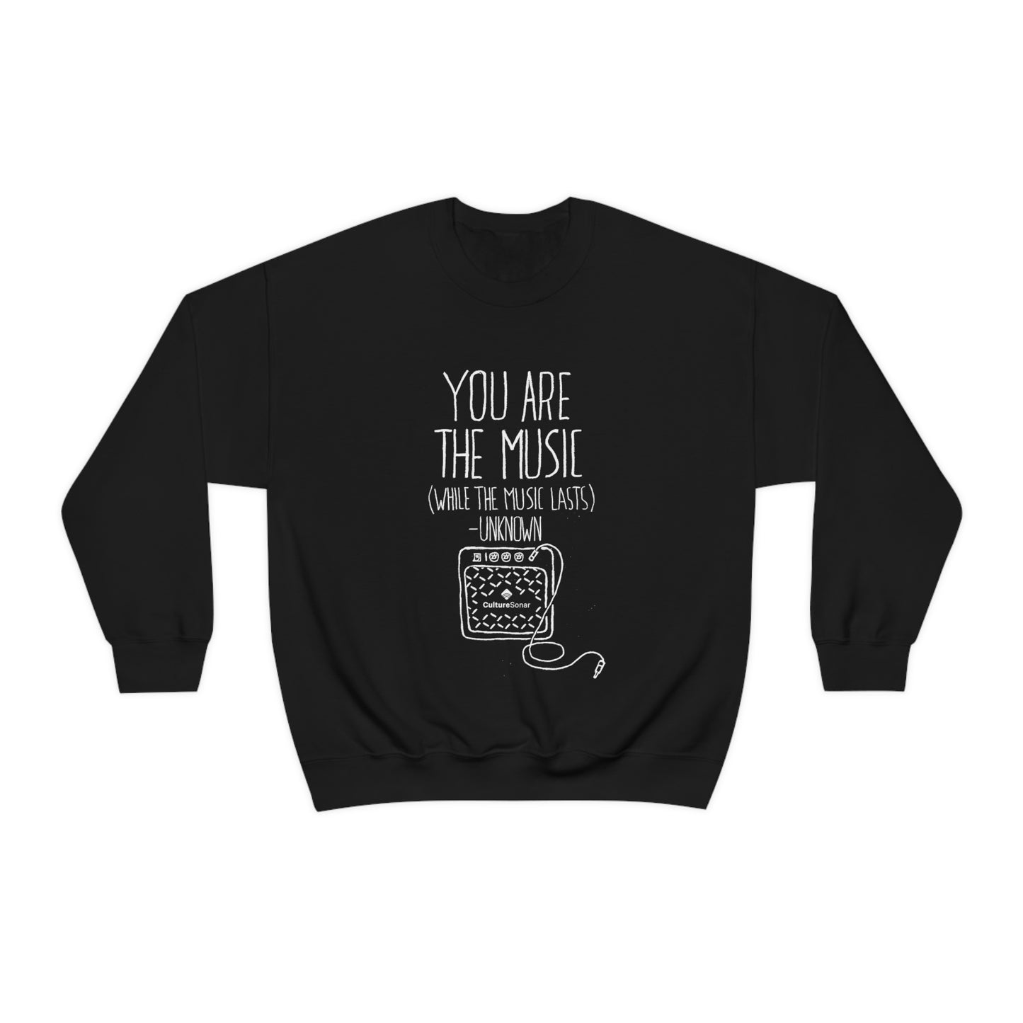 "You Are The Music" Sweatshirt