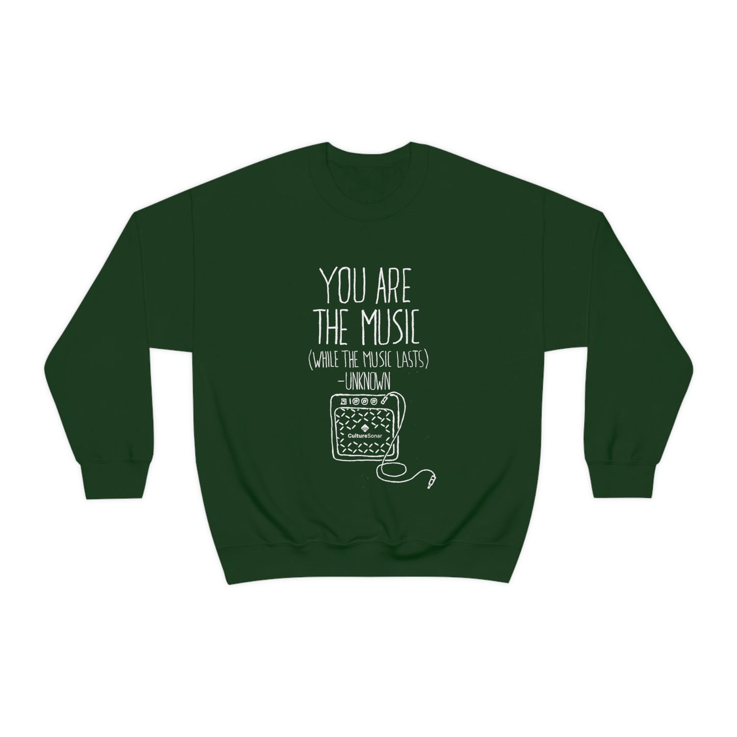 "You Are The Music" Sweatshirt