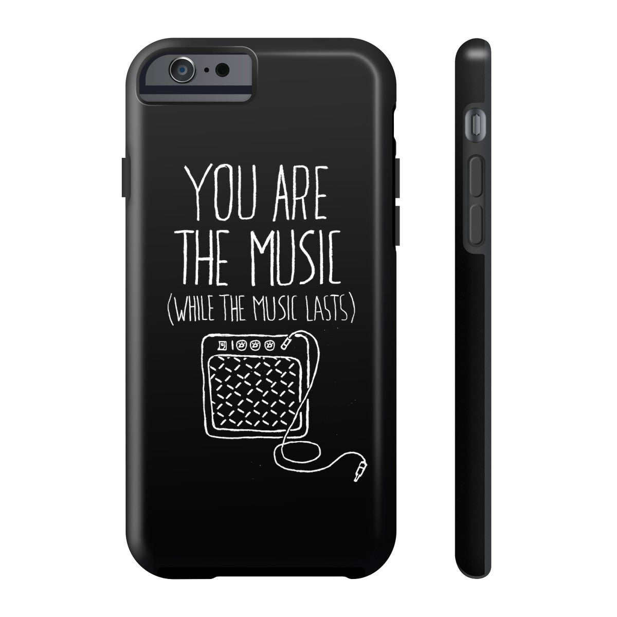 "You are the Music" Black Phone Case (older models)