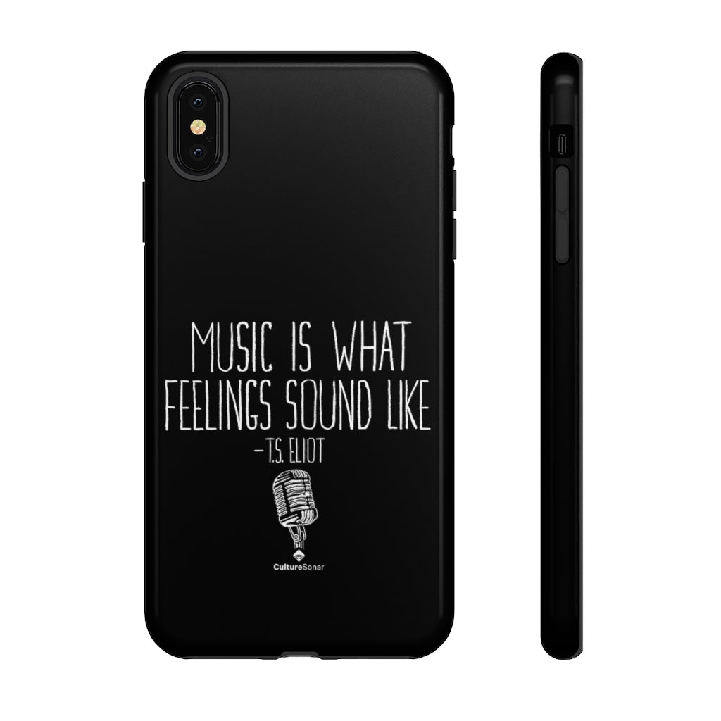 "Music Is What Feelings Sound Like" Black Phone Case (newer models)