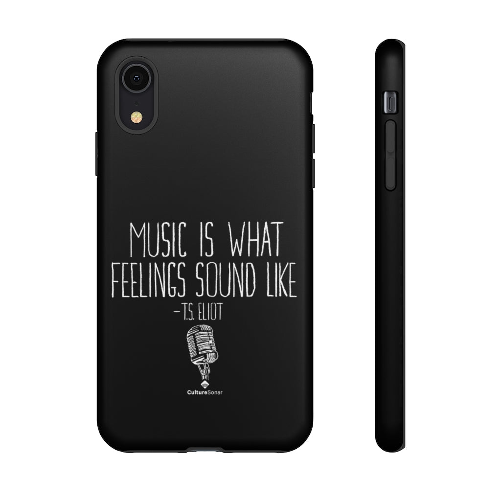 "Music Is What Feelings Sound Like" Black Phone Case (newer models)