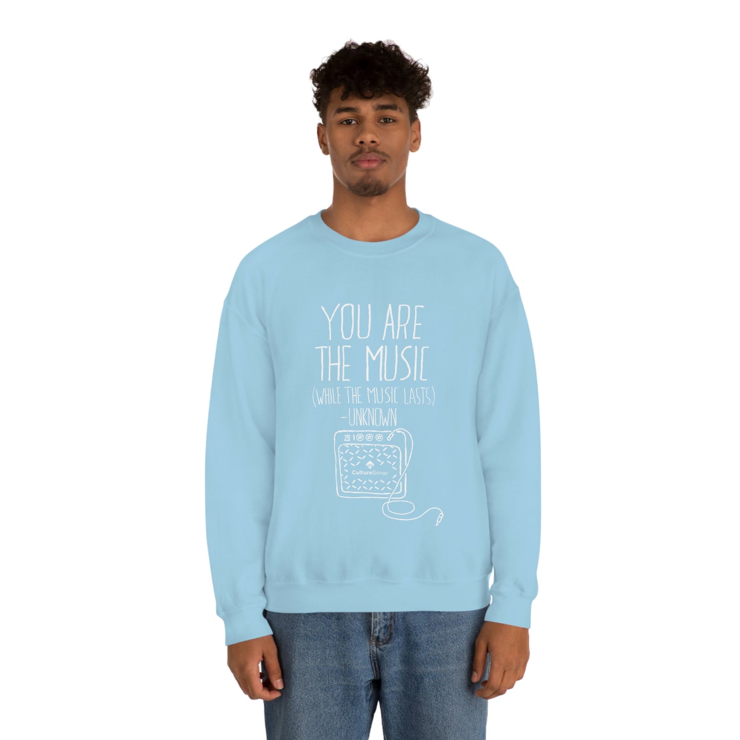 "You Are The Music" Sweatshirt