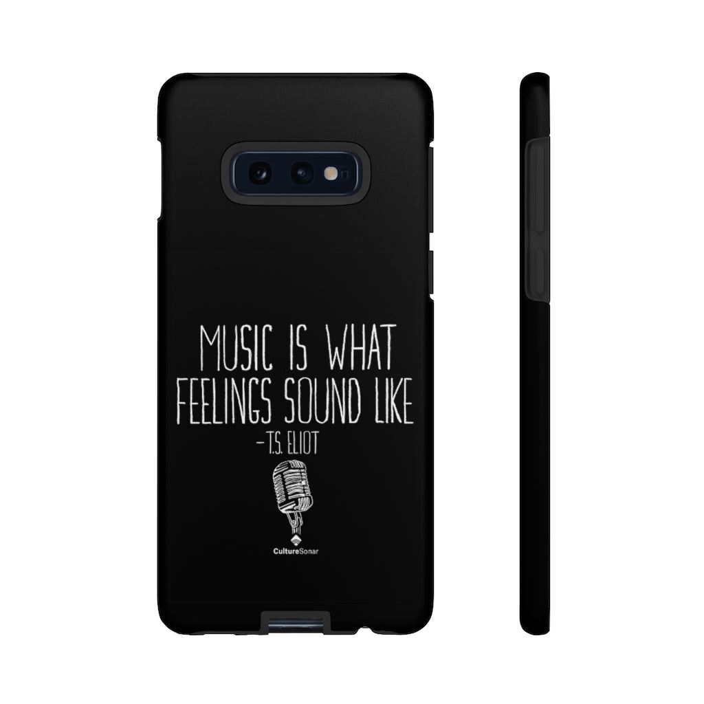 "Music Is What Feelings Sound Like" Black Phone Case (newer models)