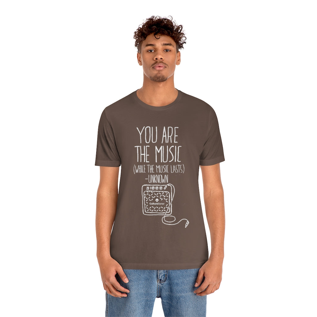 "You are the Music" Tee