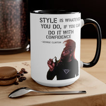 George Clinton "Style Is Whatever You Do, If You Can Do It With Confidence" Mug
