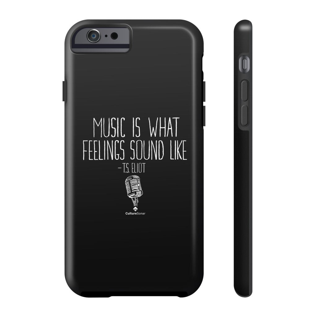 "Music is What Feelings Sound Like" Black Phone Case (older models)