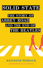 Solid State: The Story of Abbey Road and the End of the Beatles [Signed Hardcover Book]