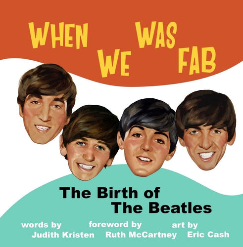 When We Was Fab: The Birth of the Beatles [Hardcover Book]