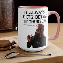 George Clinton "It Always Gets Better By Thursday" Mug