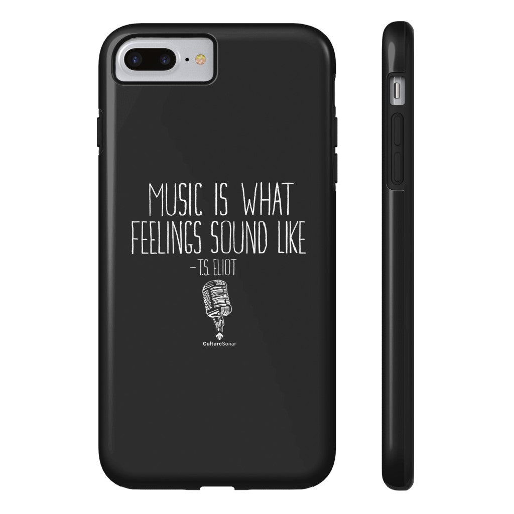 "Music is What Feelings Sound Like" Black Phone Case (older models)