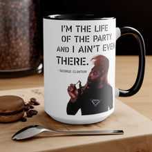 "I'm The Life Of The Party And I Ain't Even There" Mug