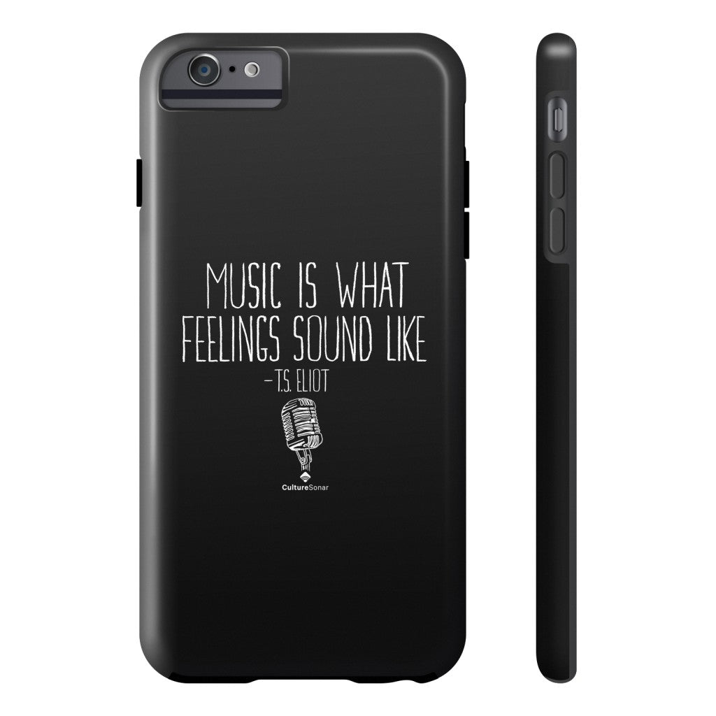 "Music is What Feelings Sound Like" Black Phone Case (older models)