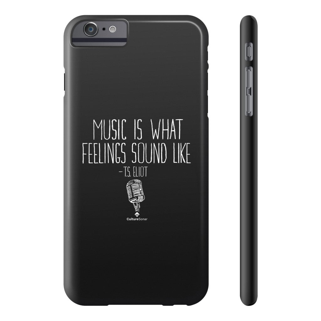 "Music is What Feelings Sound Like" Black Phone Case (older models)