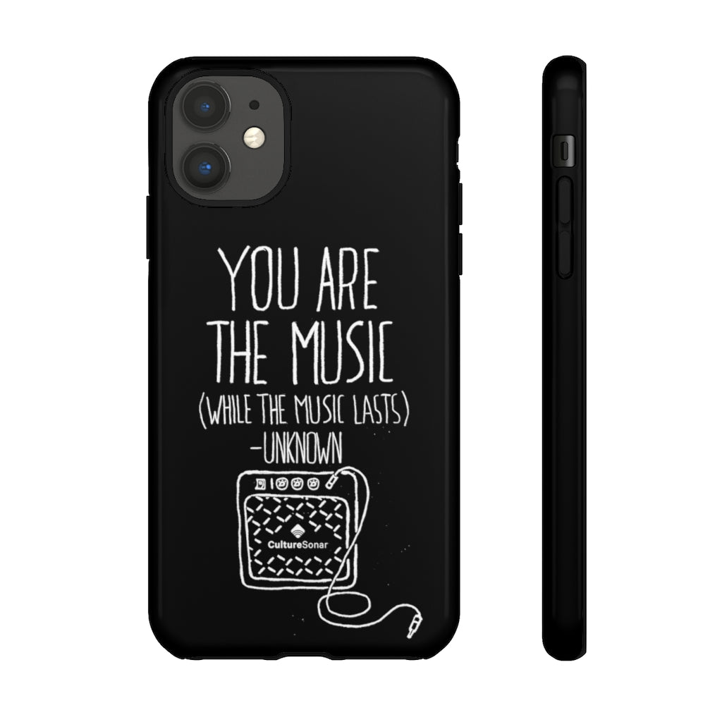 "You are the Music" Black Phone Case (newer models)