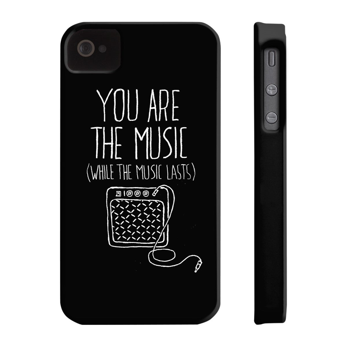 "You are the Music" Black Phone Case (older models)