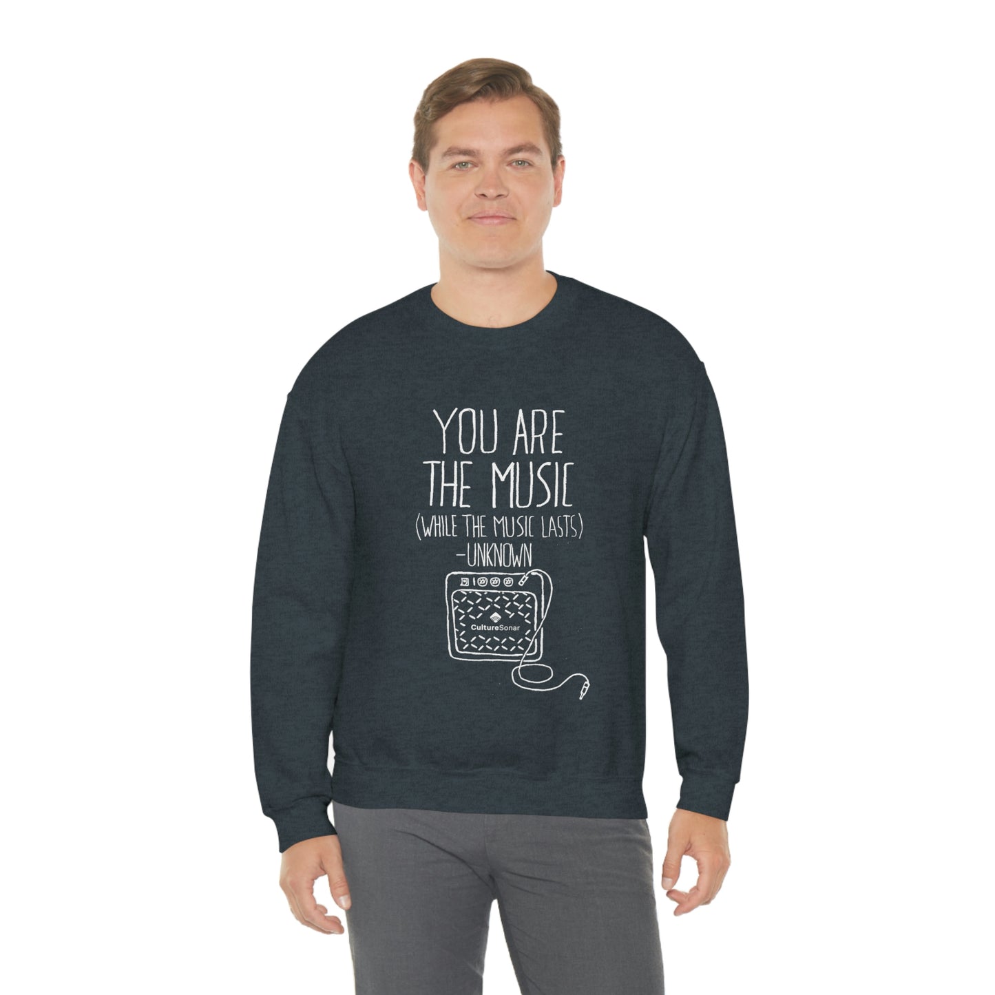 "You Are The Music" Sweatshirt