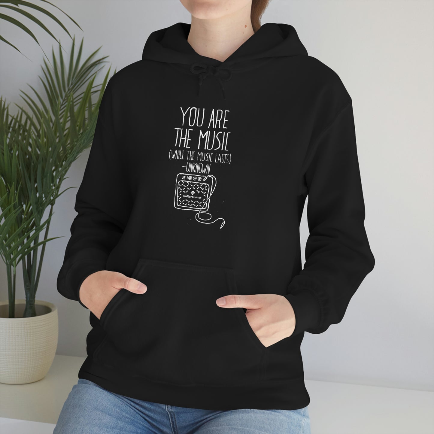 "You Are the Music" Hoodie