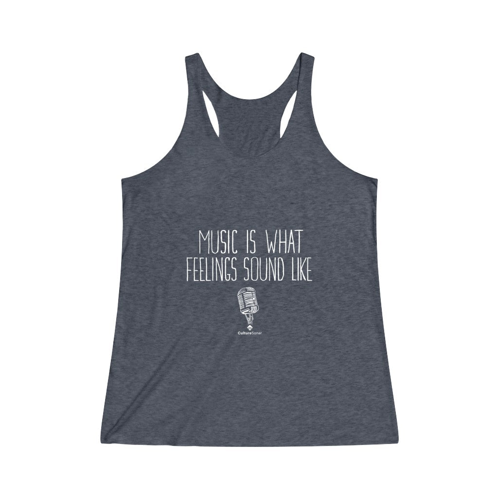 "Music is What Feelings Sound Like" Racerback Tank