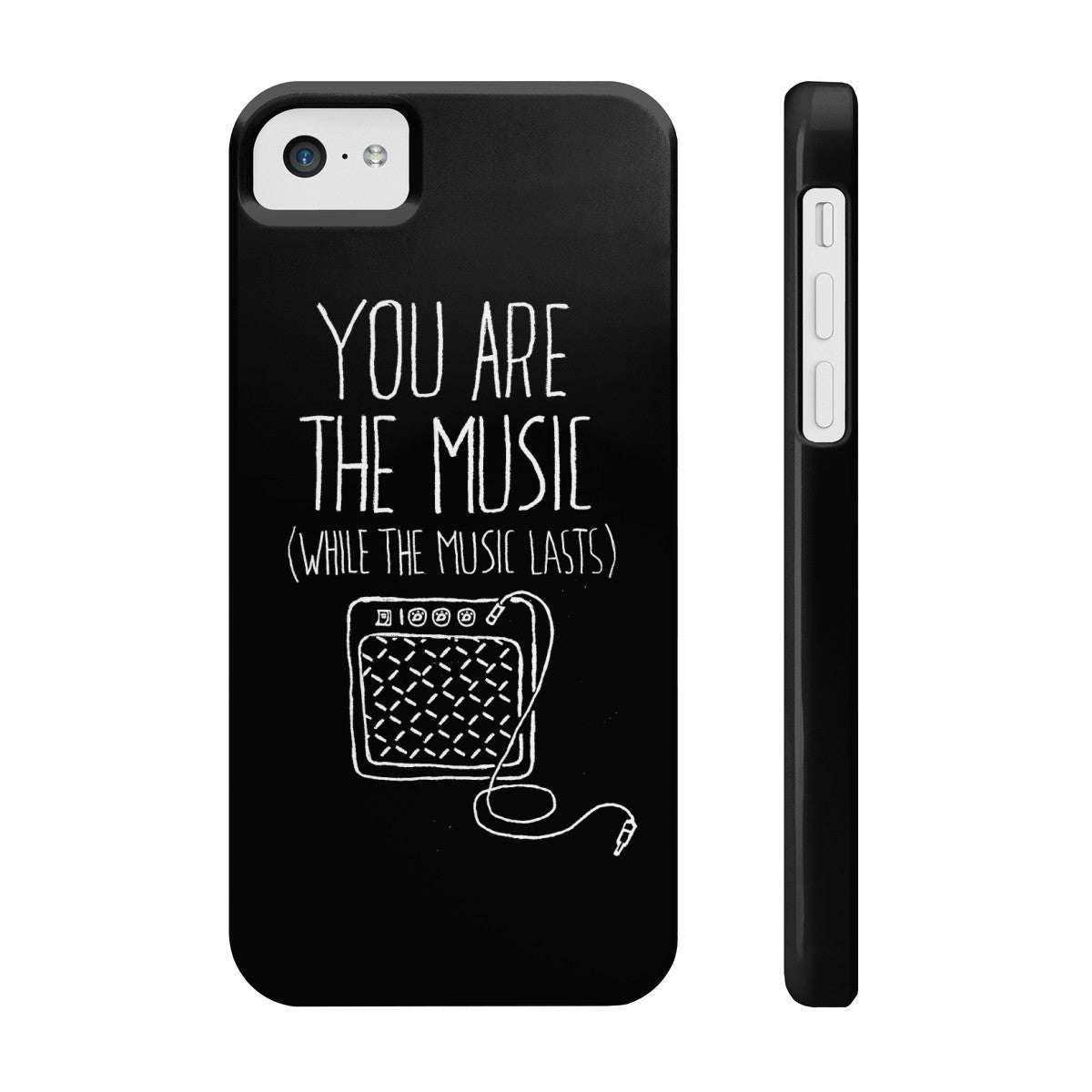 "You are the Music" Black Phone Case (older models)