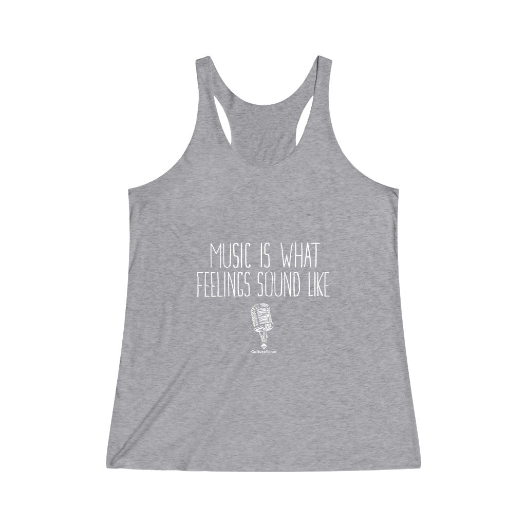 "Music is What Feelings Sound Like" Racerback Tank