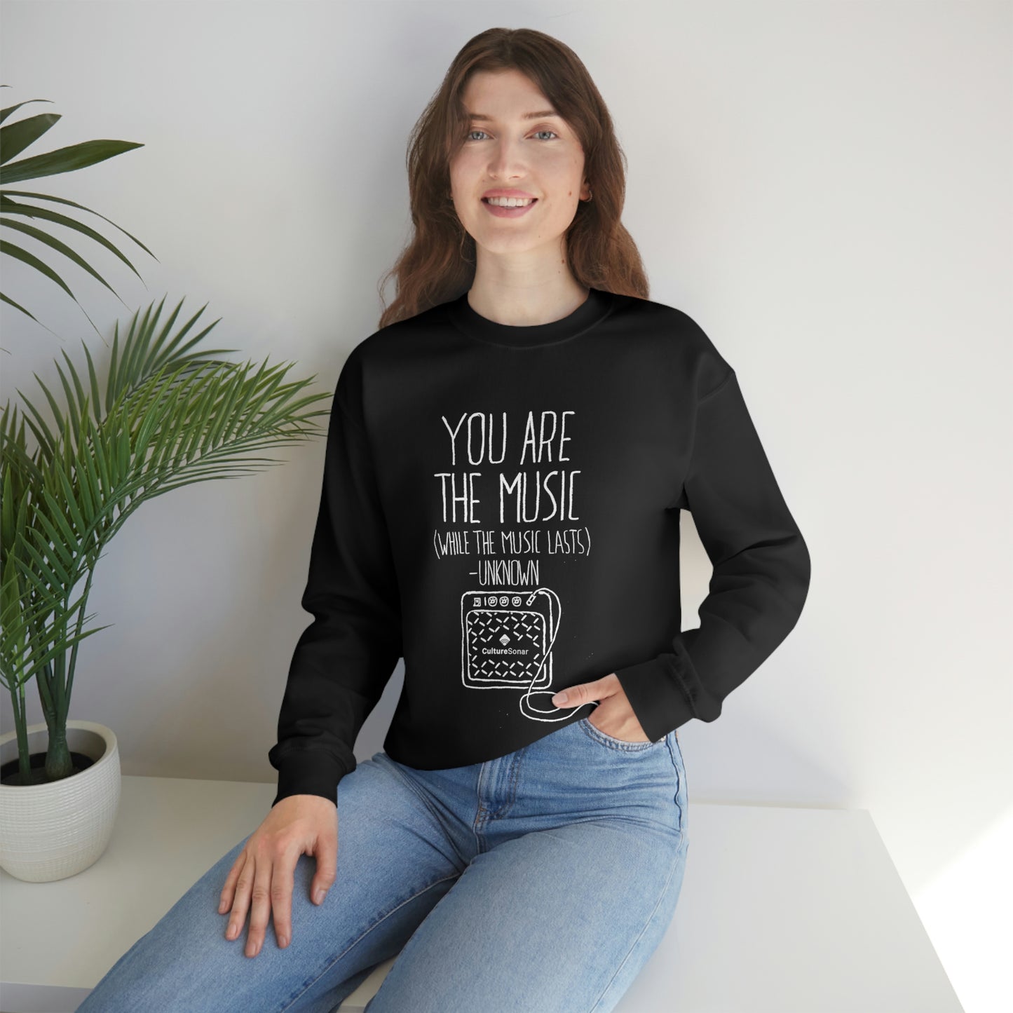 "You Are The Music" Sweatshirt