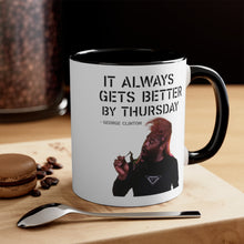 George Clinton "It Always Gets Better By Thursday" Mug