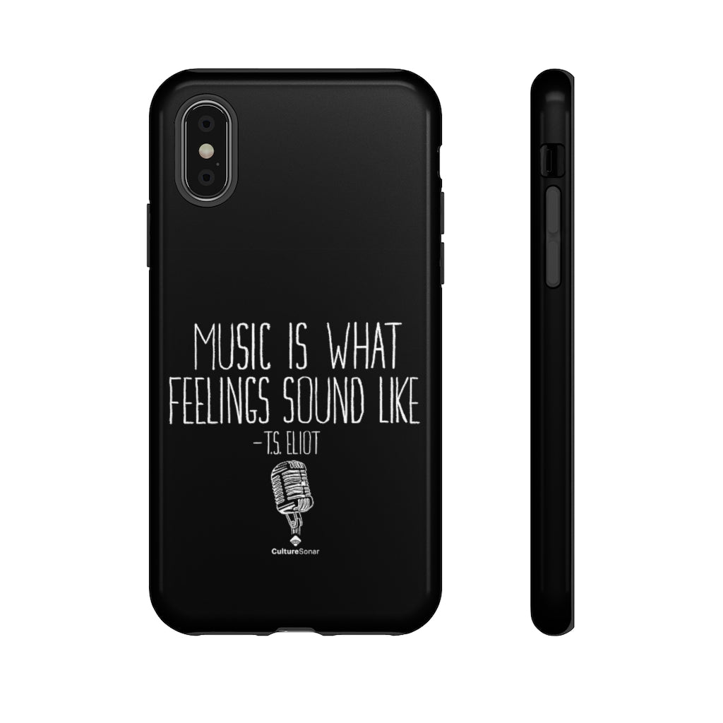 "Music Is What Feelings Sound Like" Black Phone Case (newer models)