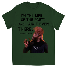 "I'm The Life of the Party and I Ain't Even There" Tee