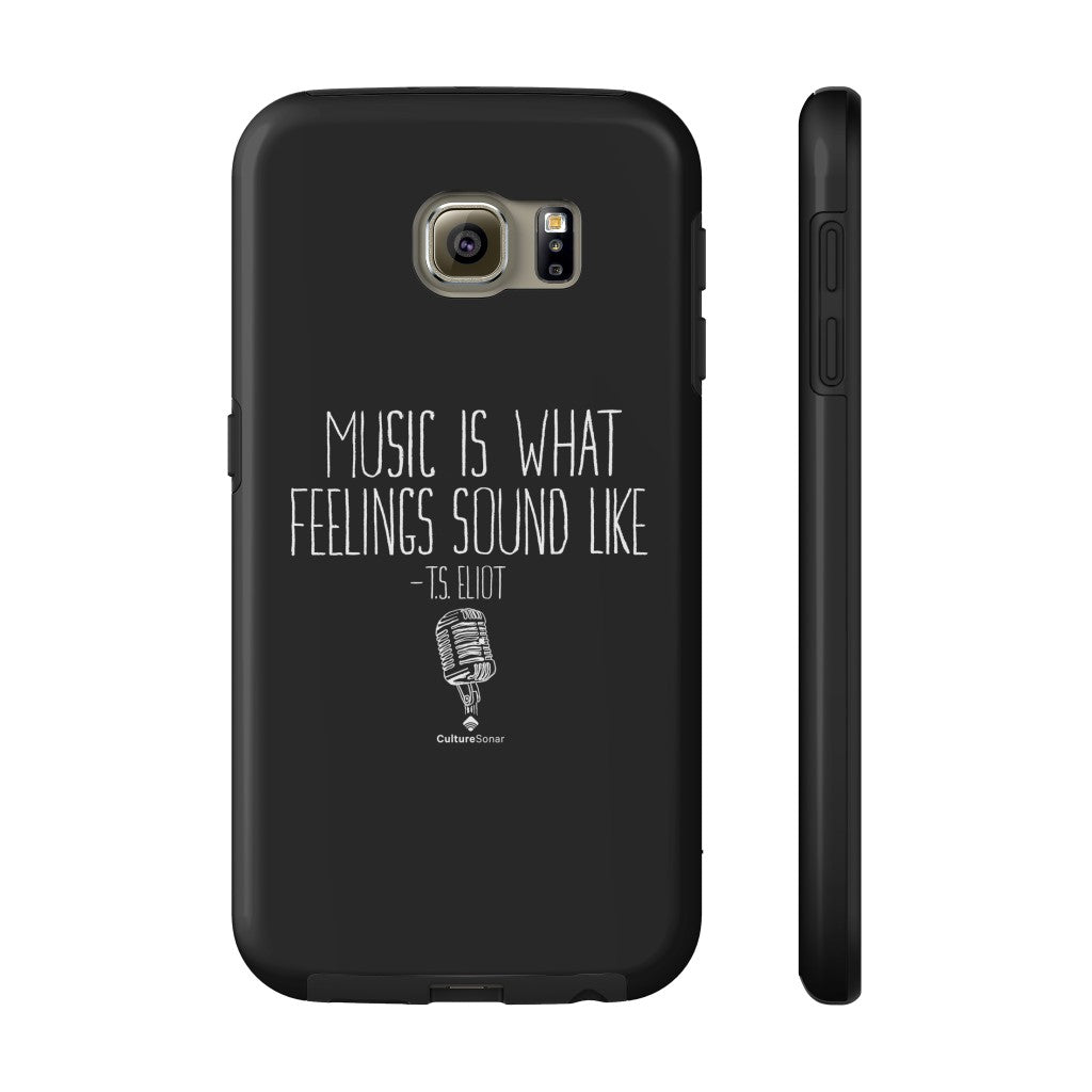 "Music is What Feelings Sound Like" Black Phone Case (older models)