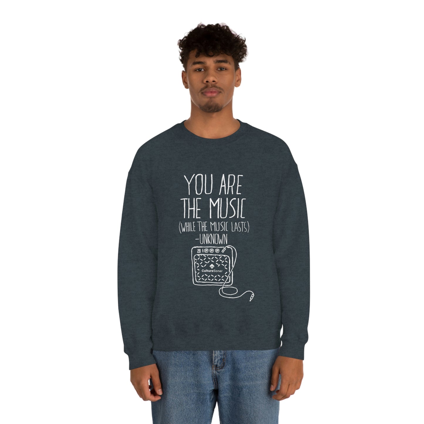 "You Are The Music" Sweatshirt